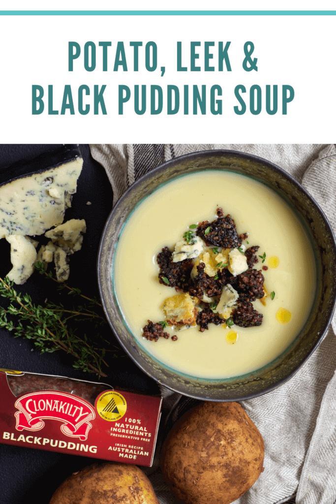 Potato & leek soup in a bowl, potato, thyme, blue cheese and black pudding on board